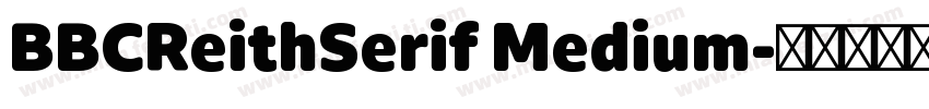 BBCReithSerif Medium字体转换